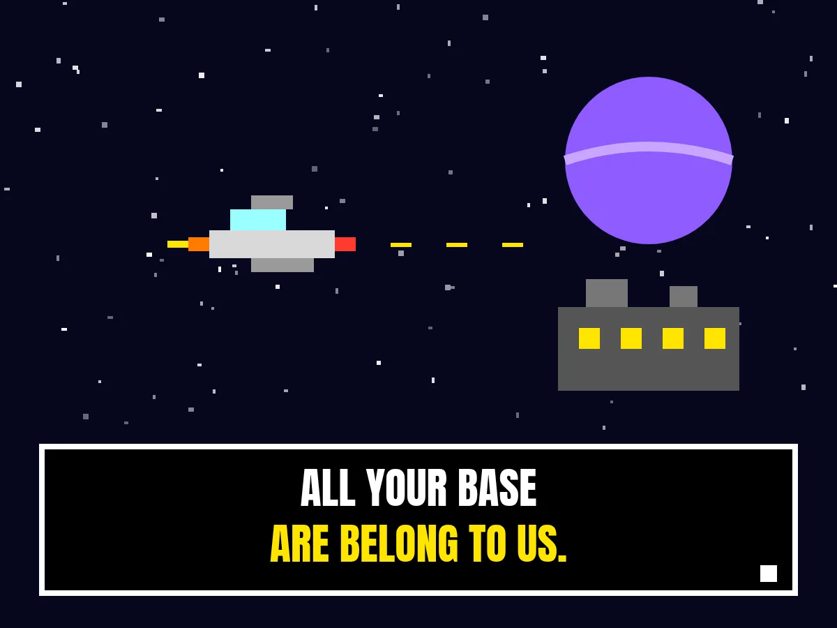Pixelová vesmírná loď útočí na základnu, dole herní titulek ALL YOUR BASE ARE BELONG TO US.